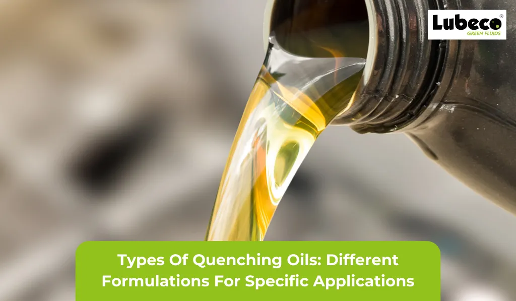 Types of Quenching Oils