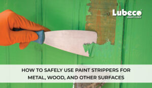 How to Safely Use Paint Strippers for Metal, Wood, and Other Surfaces